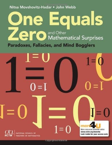 One Equals Zero and Other Mathematical Surprises