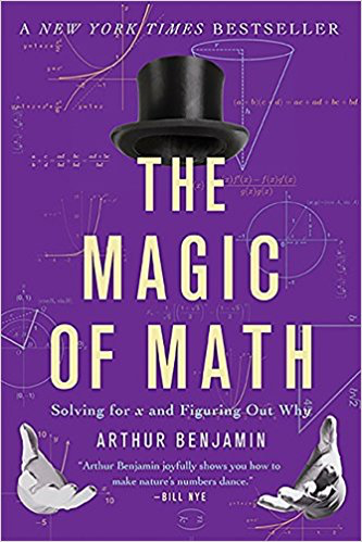 Magic of Math, The, by Arthur Benjamin
