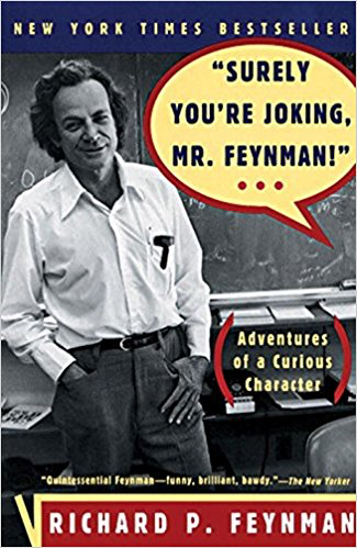 “Surely You’re Joking, Mr. Feynman!”