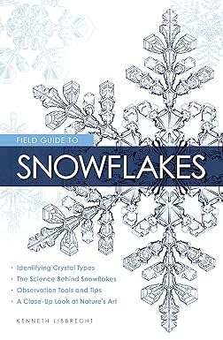 Field Guide to Snowflakes