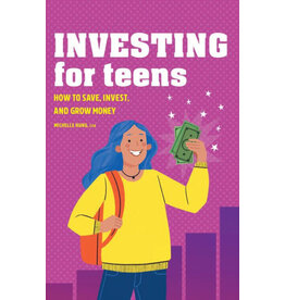 Investing for Teens by Michelle Hung