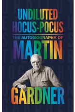 Undiluted Hocus Pocus: The Autobiography of Martin Gardner (Softcover)