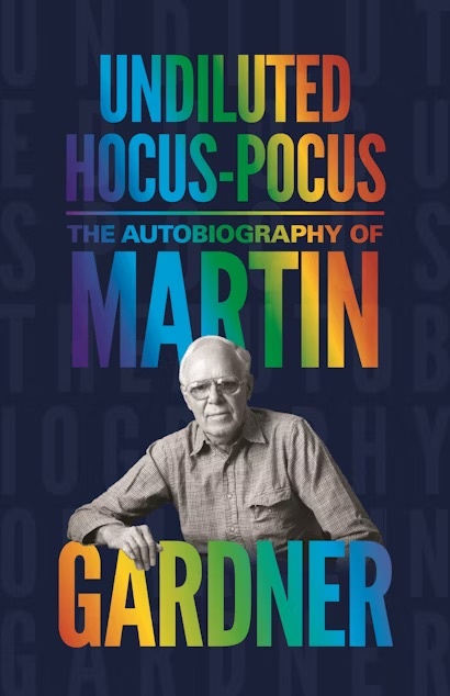 Undiluted Hocus Pocus: The Autobiography of Martin Gardner (Softcover)