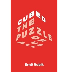 Cubed: The Puzzle of Us All by Ernő Rubik