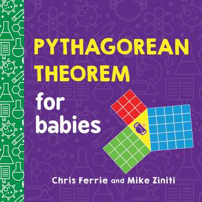 Pythagorean Theorem for Babies by Chris Ferrie