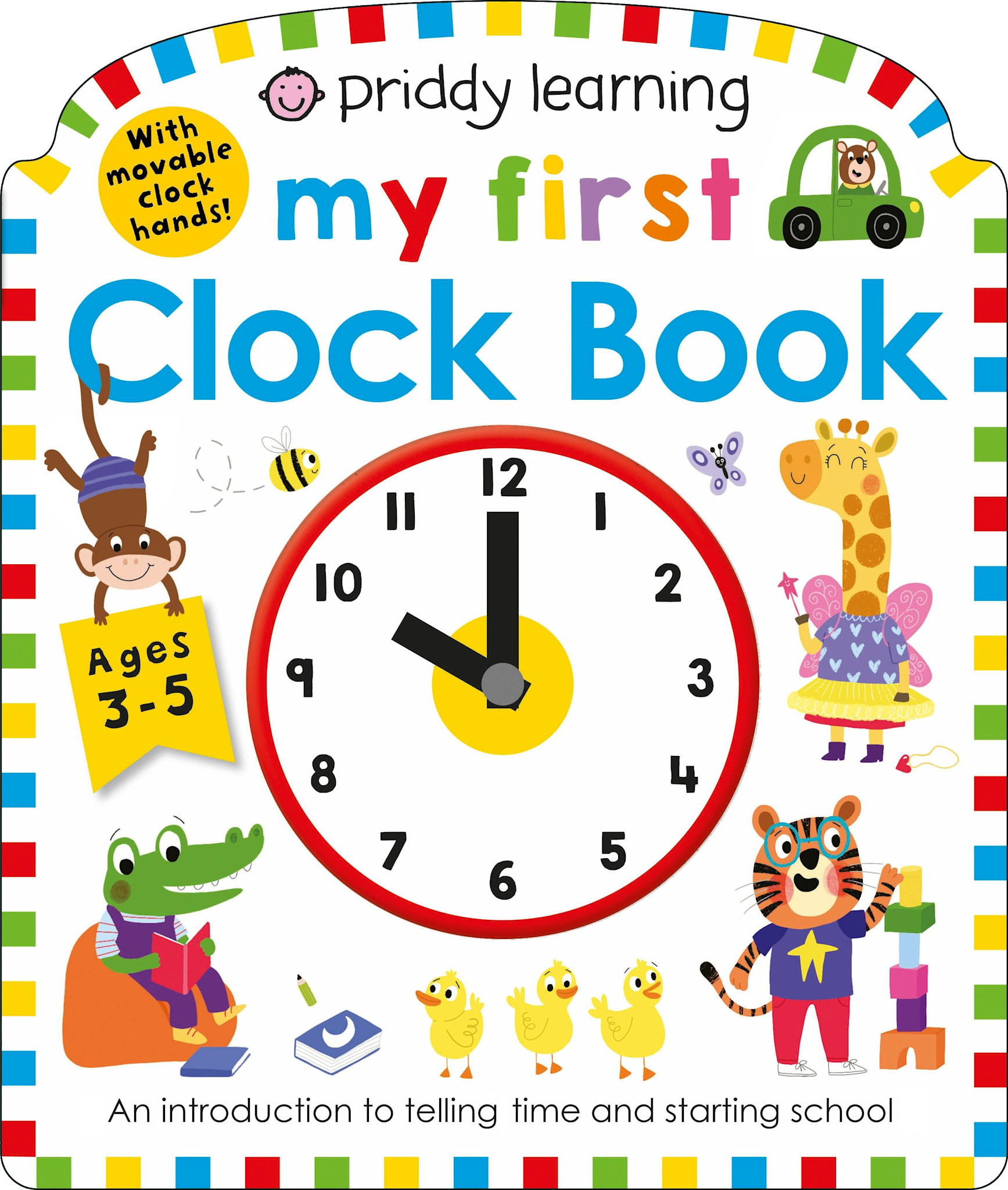 My First Clock Book: An Introduction to Telling Time and Starting School (Board Book)