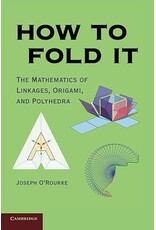 How to Fold It, The Mathematics of Linkages, Origami, and Polyhedra, by Joseph O'Rourke