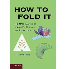 How to Fold It, The Mathematics of Linkages, Origami, and Polyhedra, by Joseph O'Rourke