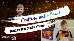 Crafting with Sean - Halloween Decor Crafting with Sean - Halloween Decor