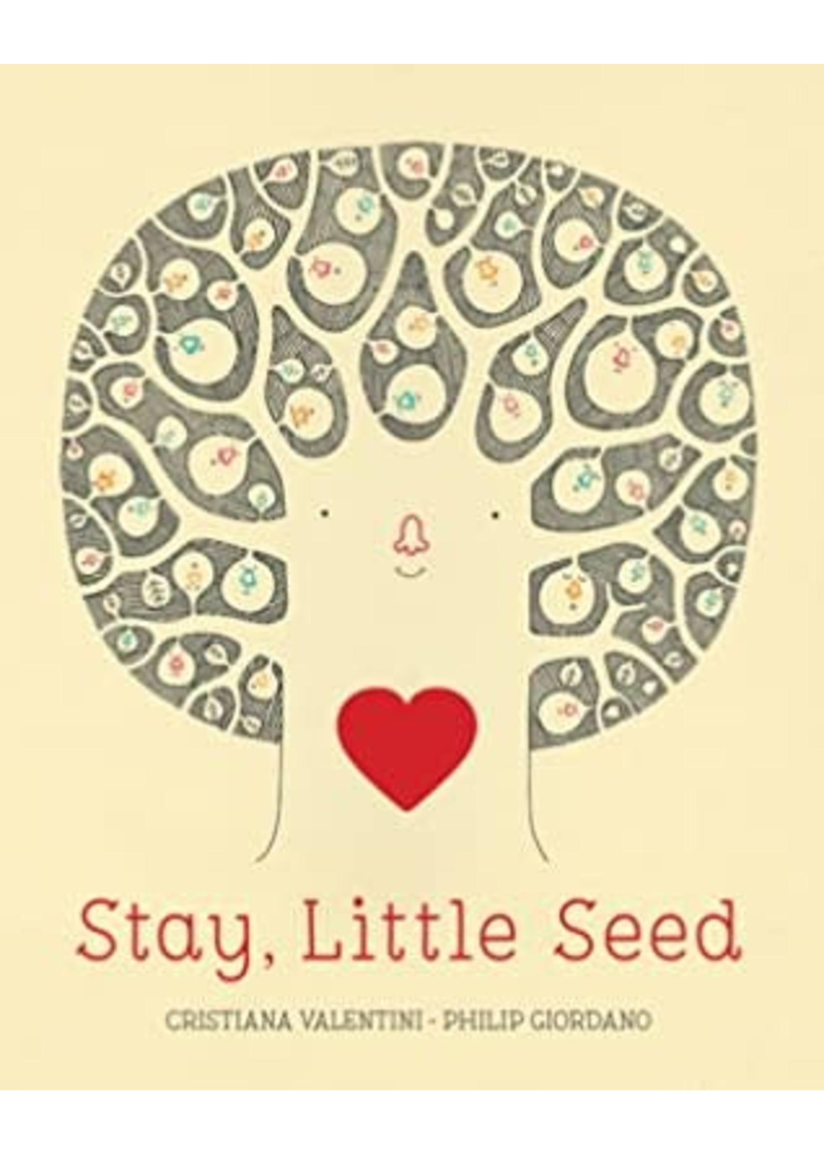 Stay, Little Seed by Cristiana Valentini, Philip Giordano