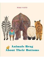 Animals Brag About Their Bottoms by Maki Saito