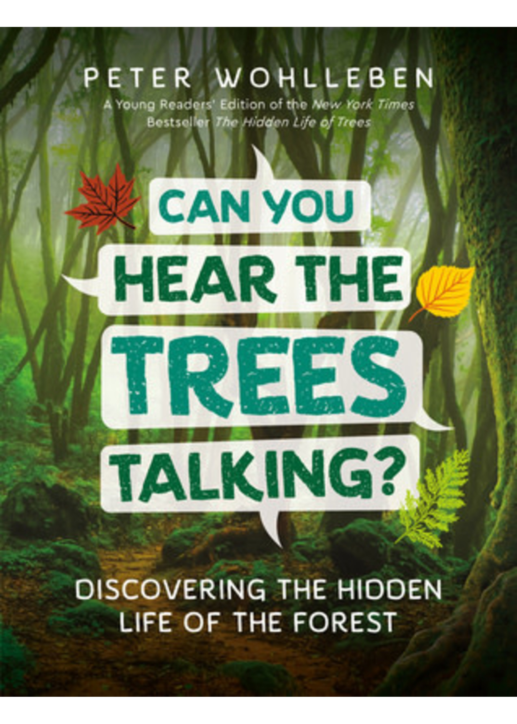 Can You Hear the Trees Talking? by Peter Wohlleben