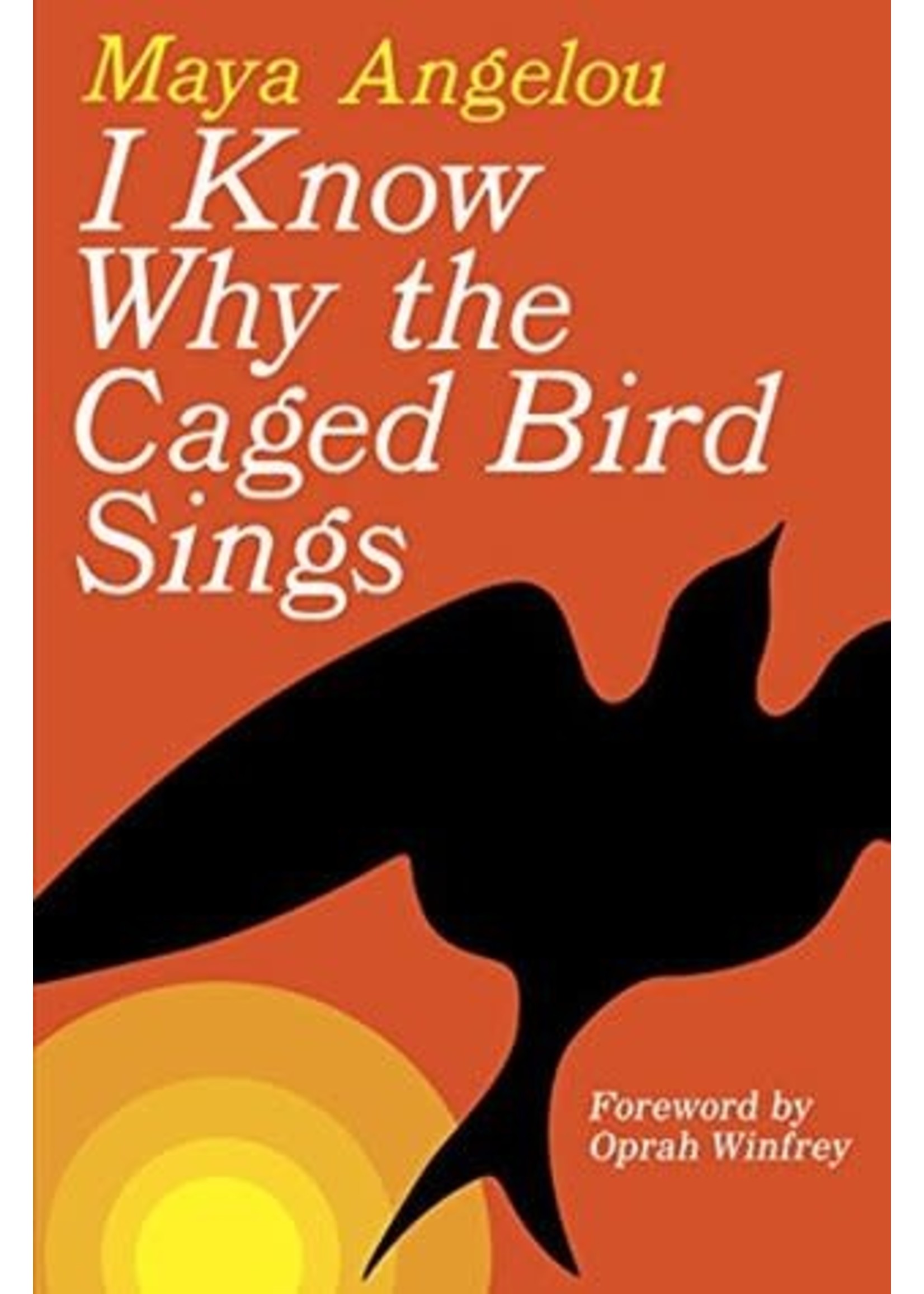 I Know Why the Caged Bird Sings by Maya Angelou