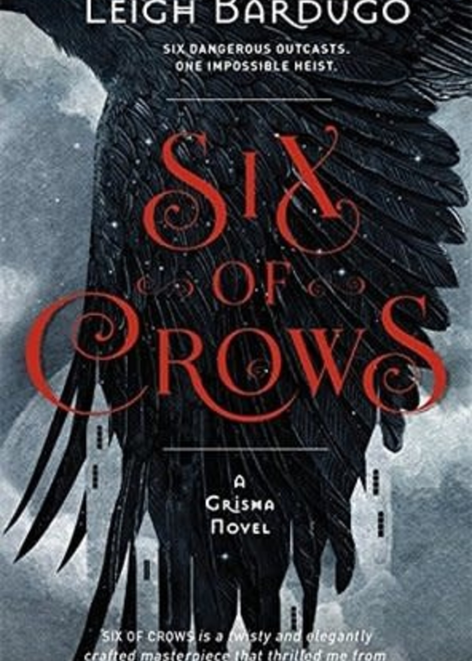 Six of Crows (Six of Crows #1) by Leigh Bardugo