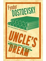 Uncle's Dream by Fyodor Dostoevsky