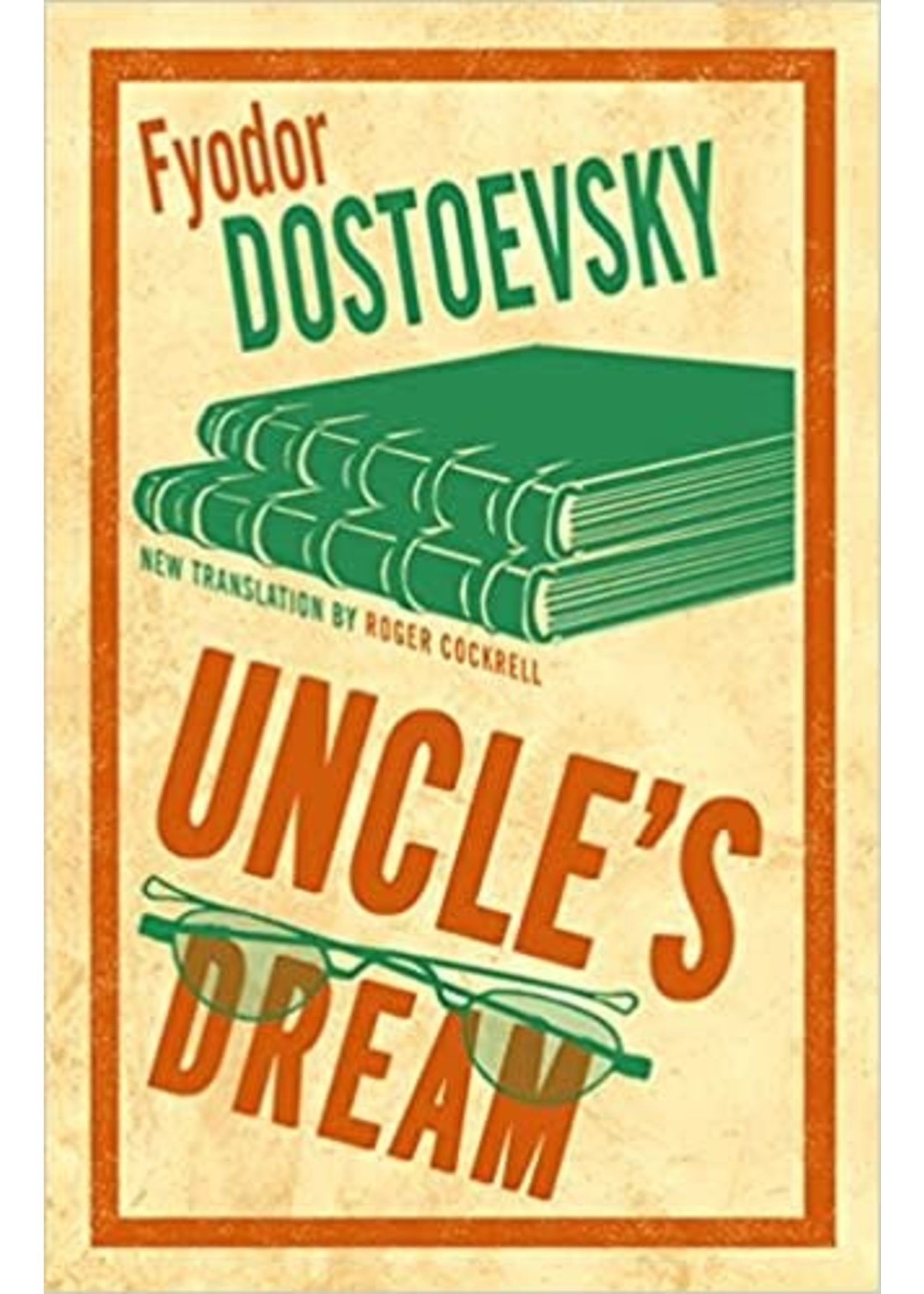 Uncle's Dream by Fyodor Dostoevsky