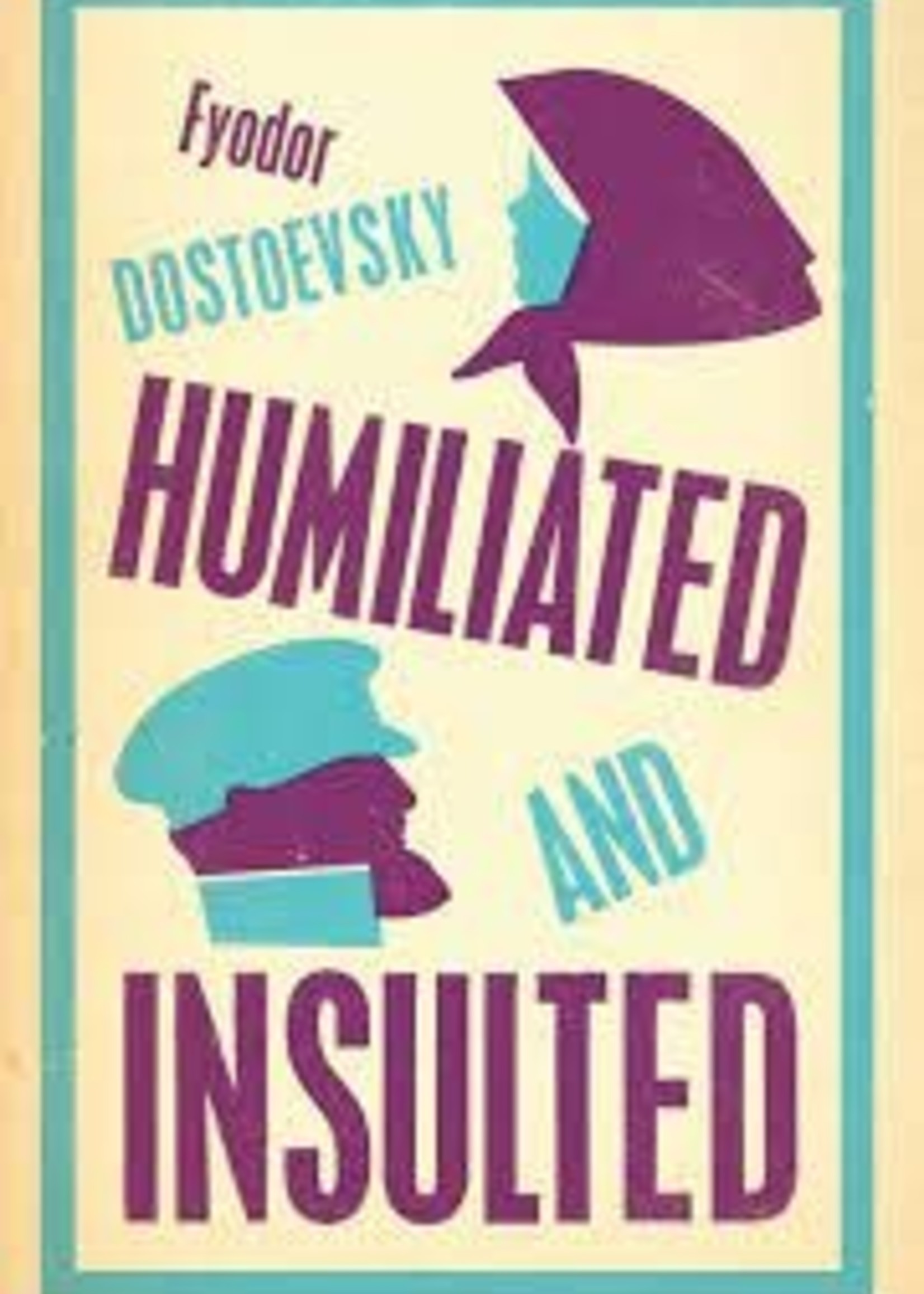 Humiliated and Insulted by Fyodor Dostoevsky