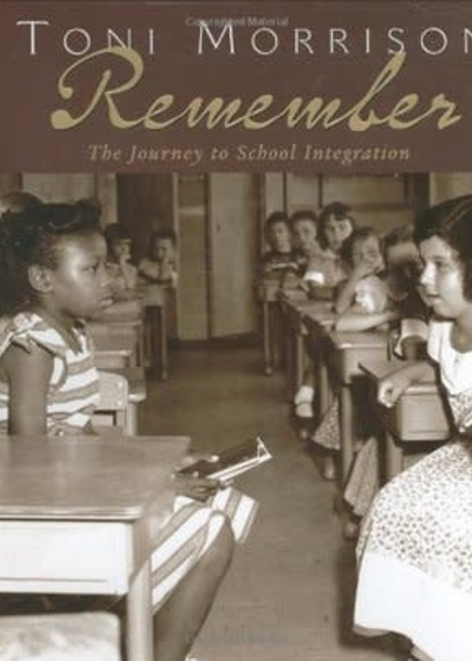 Remember: The Journey to School Integration by Toni Morrison