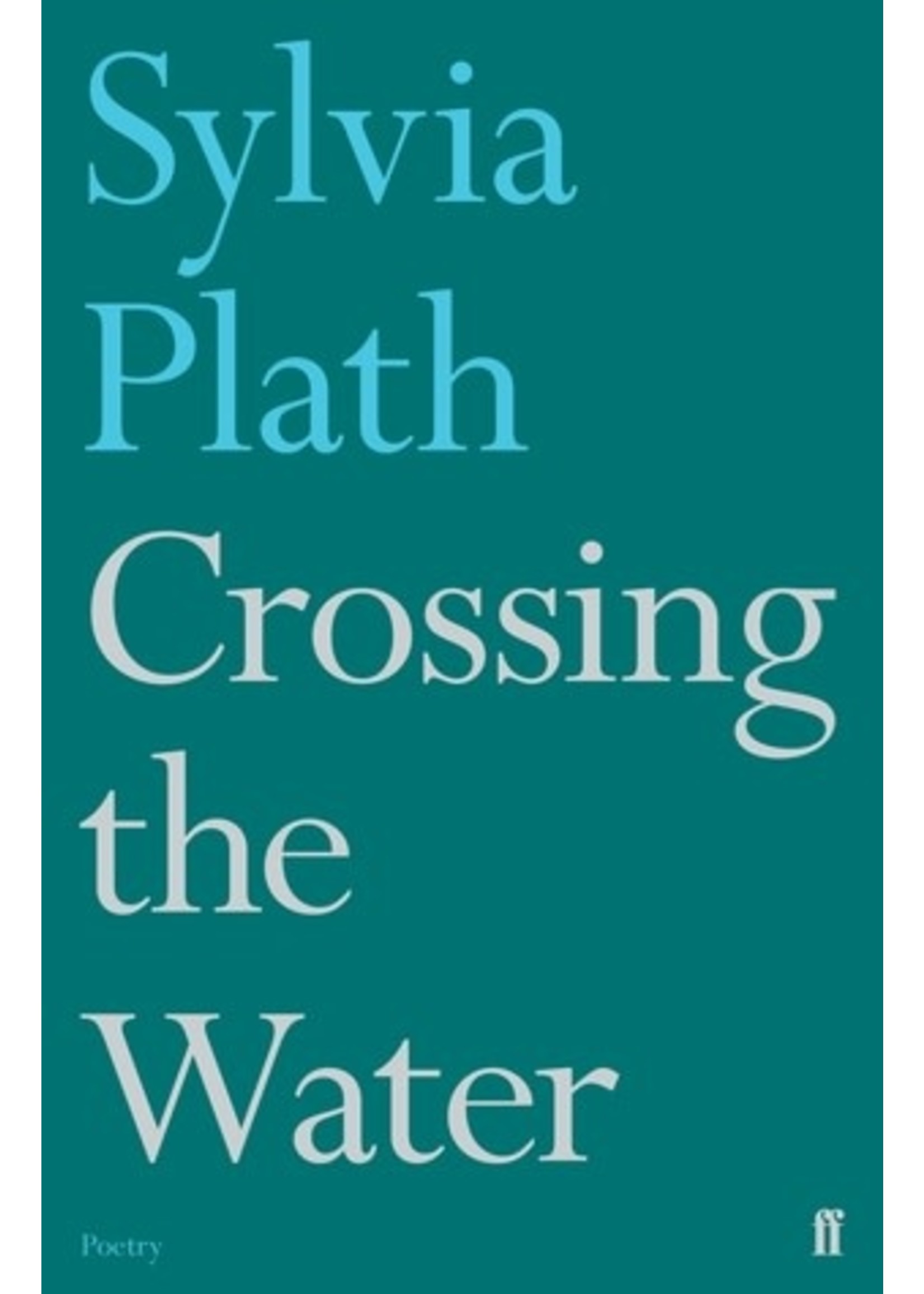 Crossing the Water by Sylvia Plath