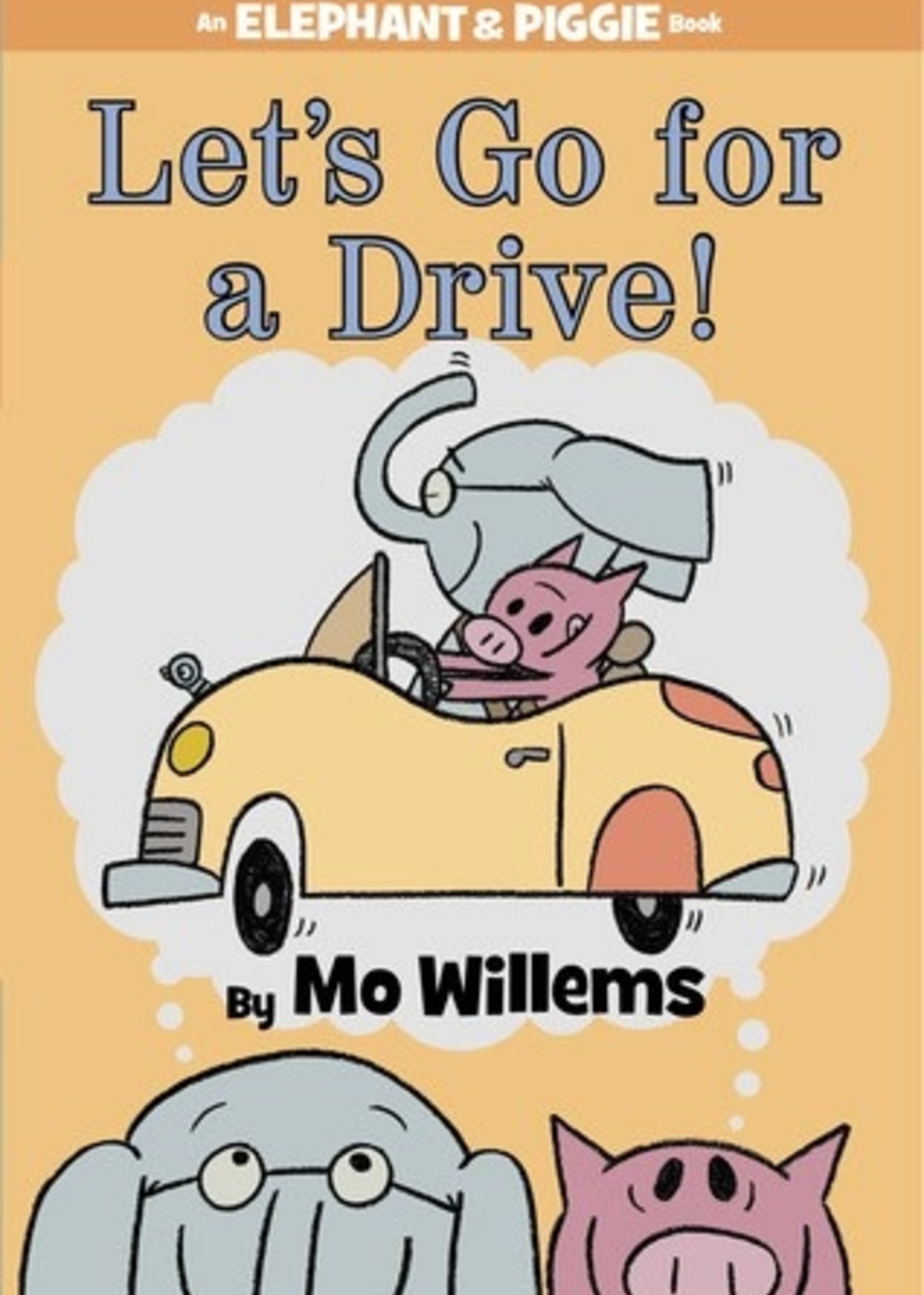 Let's Go For a Drive! by Mo Willems