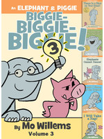 An Elephant & Piggie Biggie Volume 3 by Mo Willems