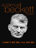 I Can't Go On, I'll go On by Samuel Beckett