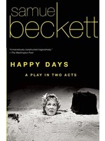 Happy Days: A Play in Two Acts by Samuel Beckett