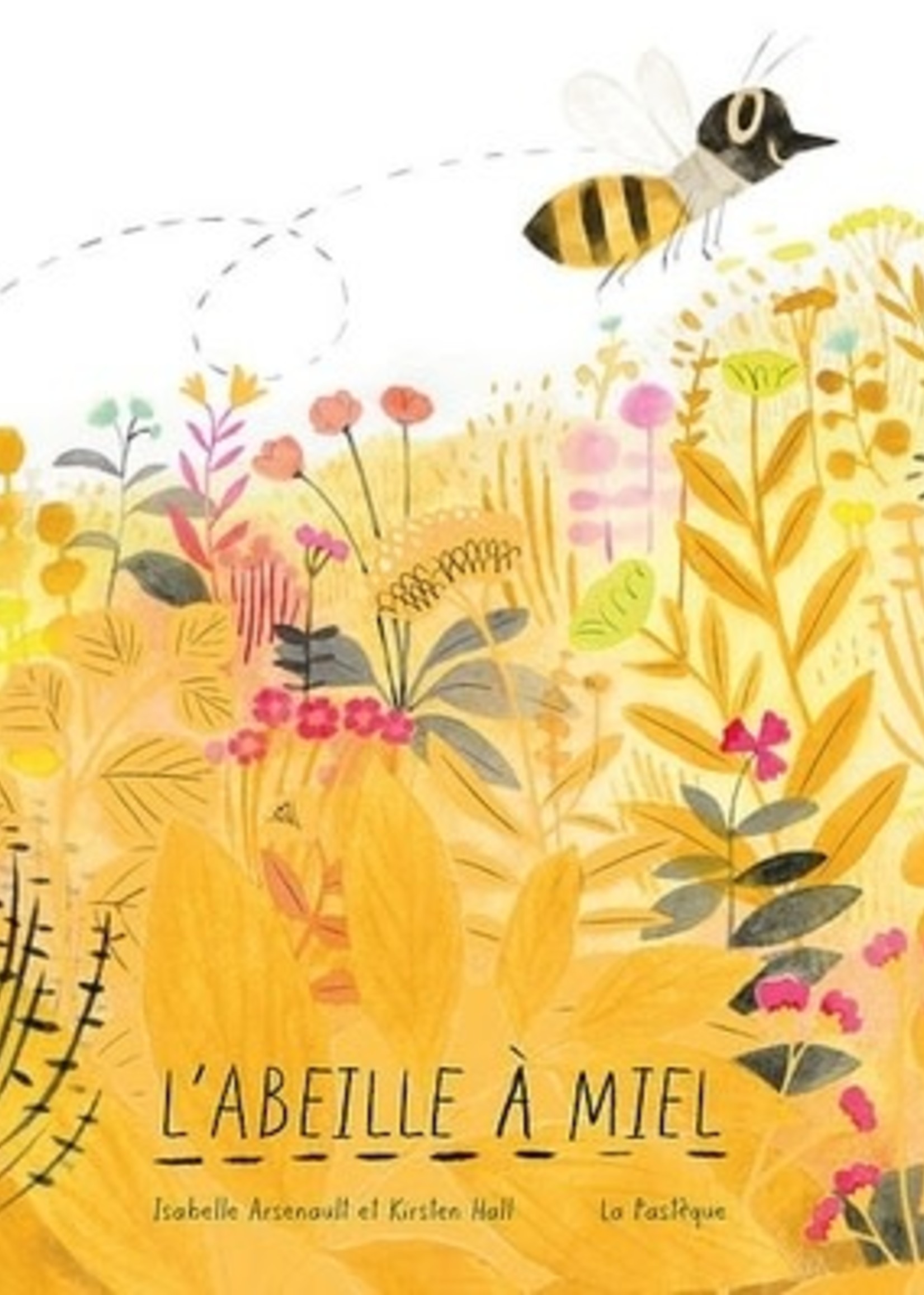 L'Abeille À Miel by Isabelle Arsenault, Kristen Hall