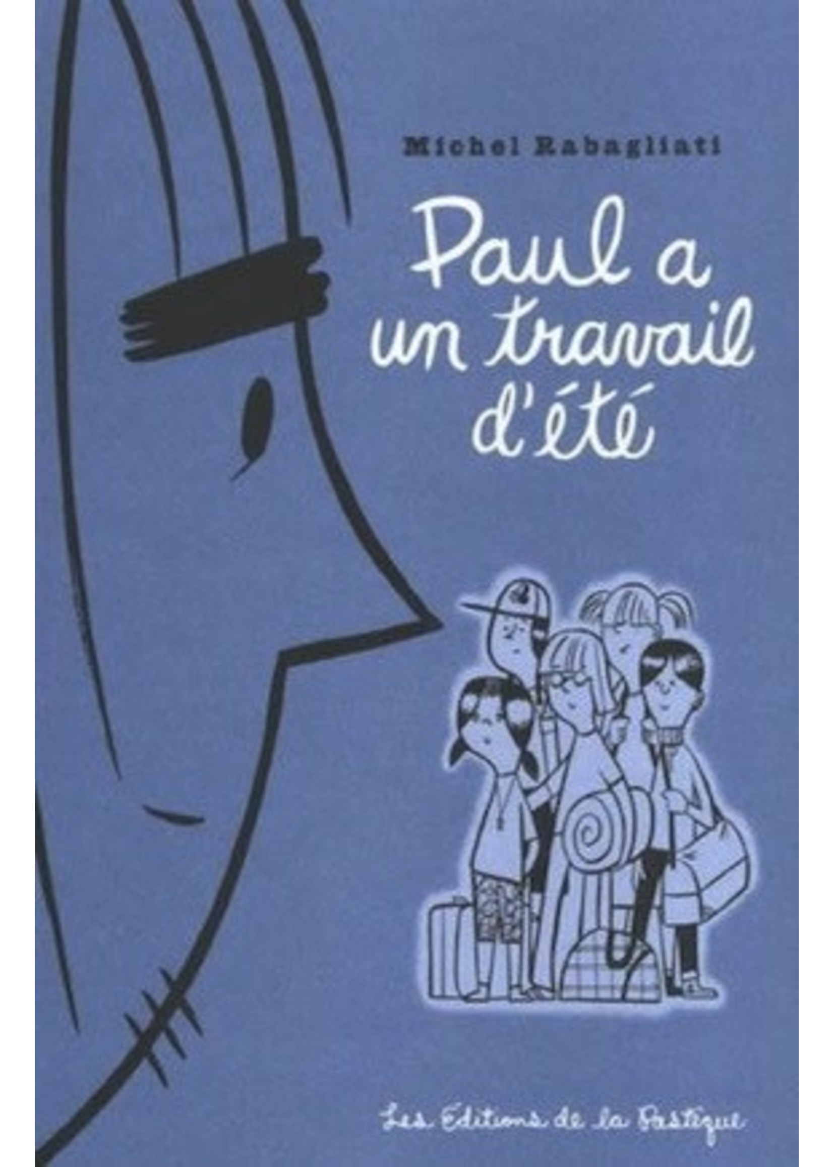 Paul a un travail d-été by Michel Rabagliati