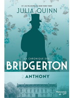 La chronique des Bridgerton T.02 Anthony by Julia Quinn