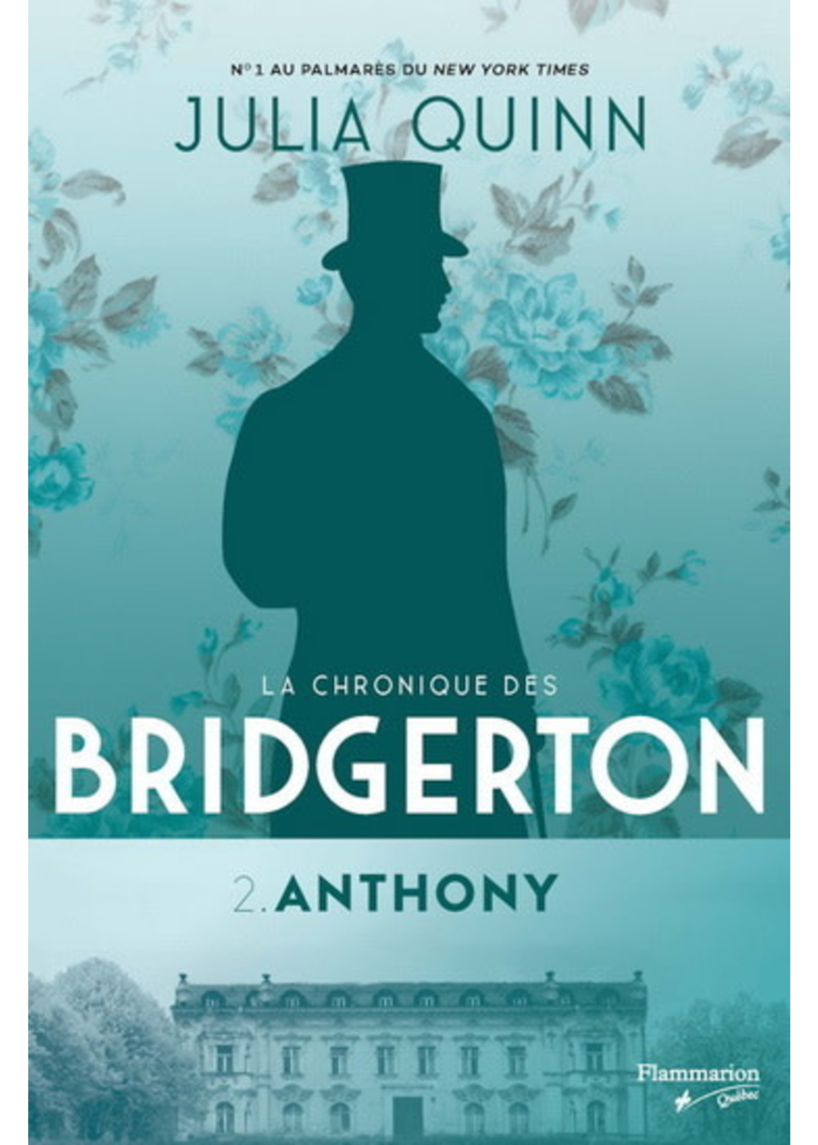 La chronique des Bridgerton T.02 Anthony by Julia Quinn