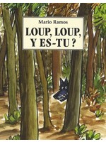 Loup, loup, y es-tu? by Mario Ramos