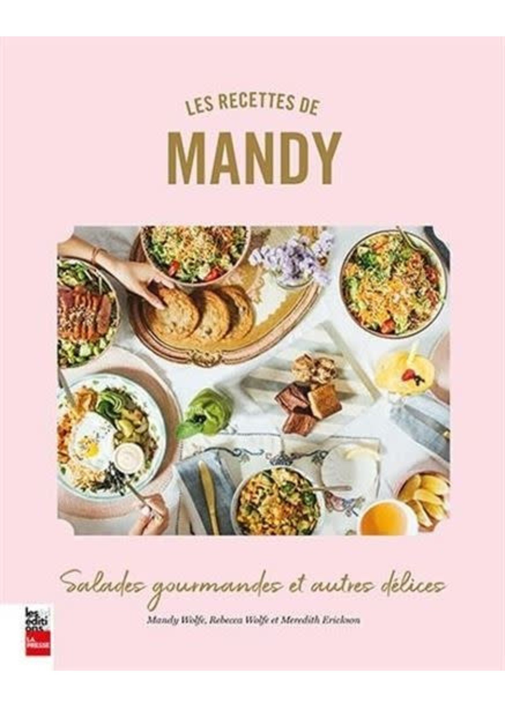 Les Recettes de Mandy : salades gourmandes et autres délices De Mandy Wolfe