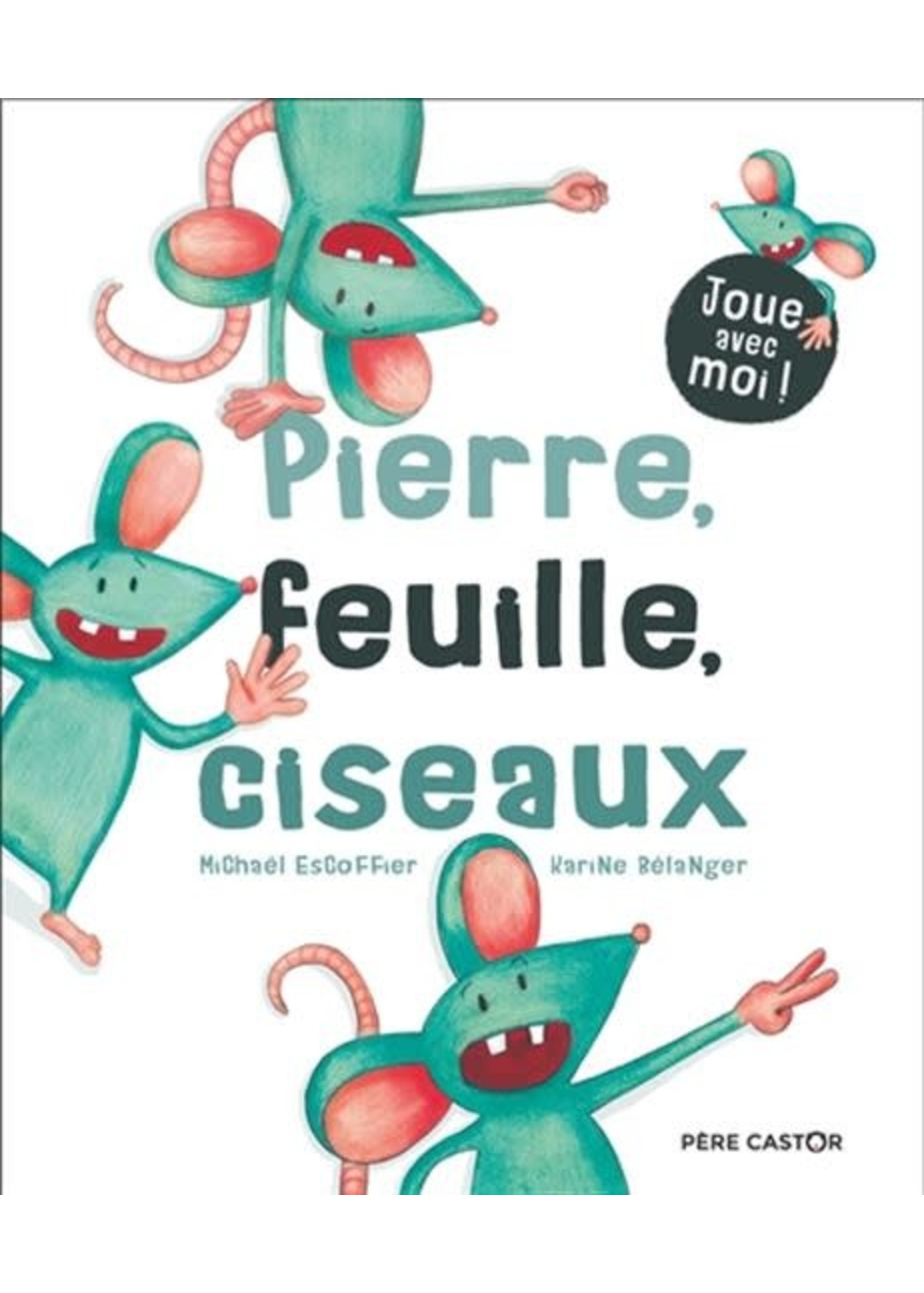Pierre, feuille, ciseaux by Michaël Escoffier, Karine Bélanger
