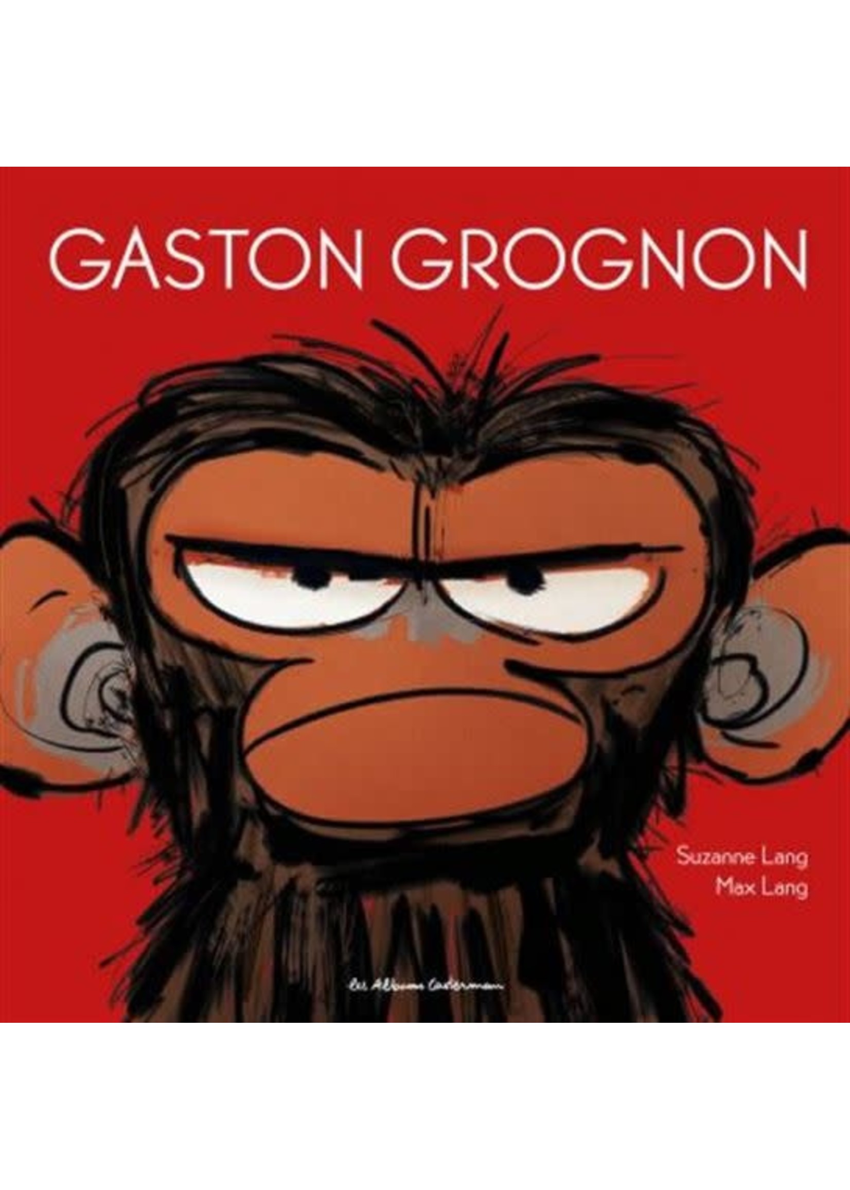 Gaston Grognon by Suzanne Lang, Max Lang