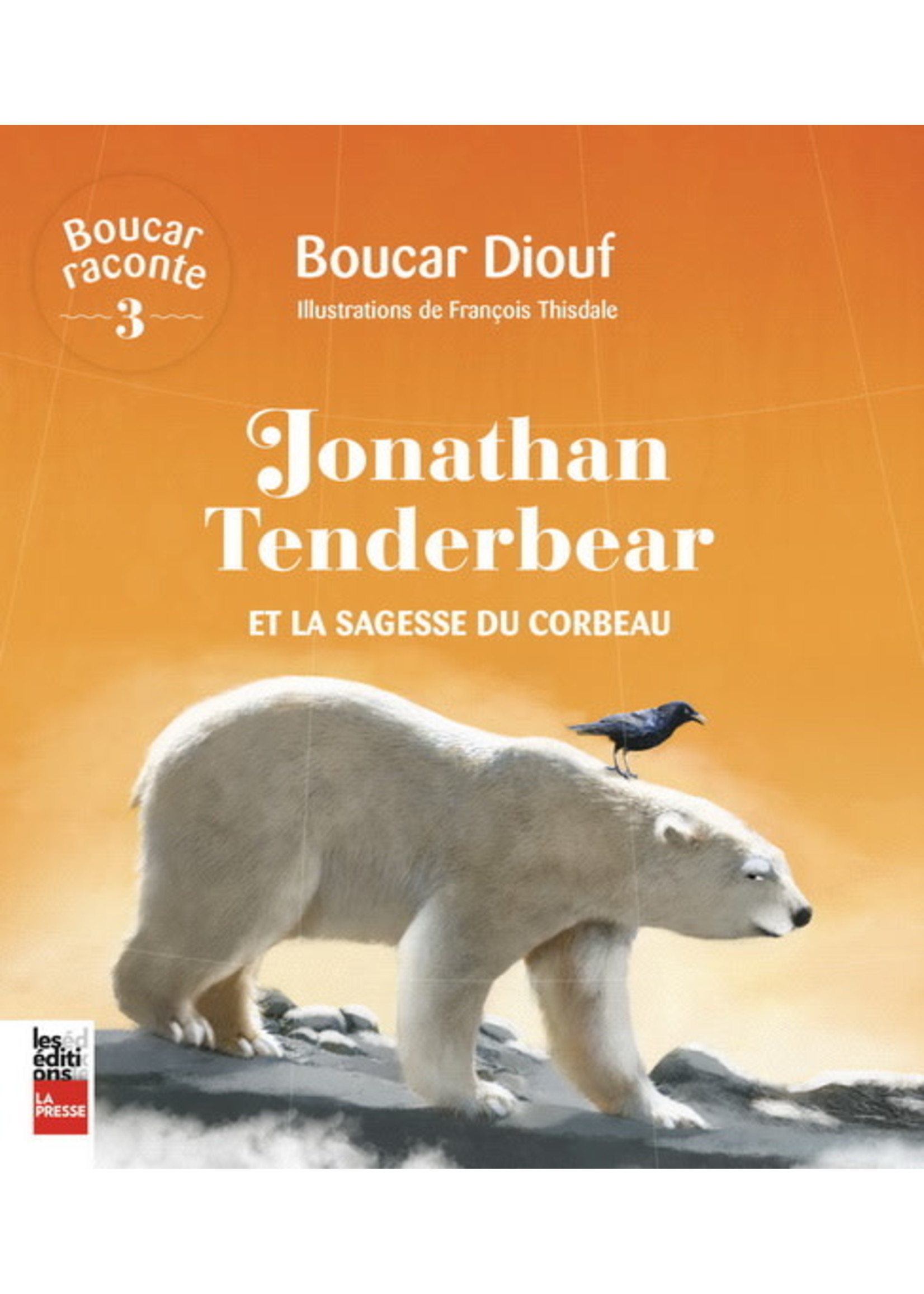 Jonathan Tenderbear et la sagesse du corbeau by Boucar Diouf