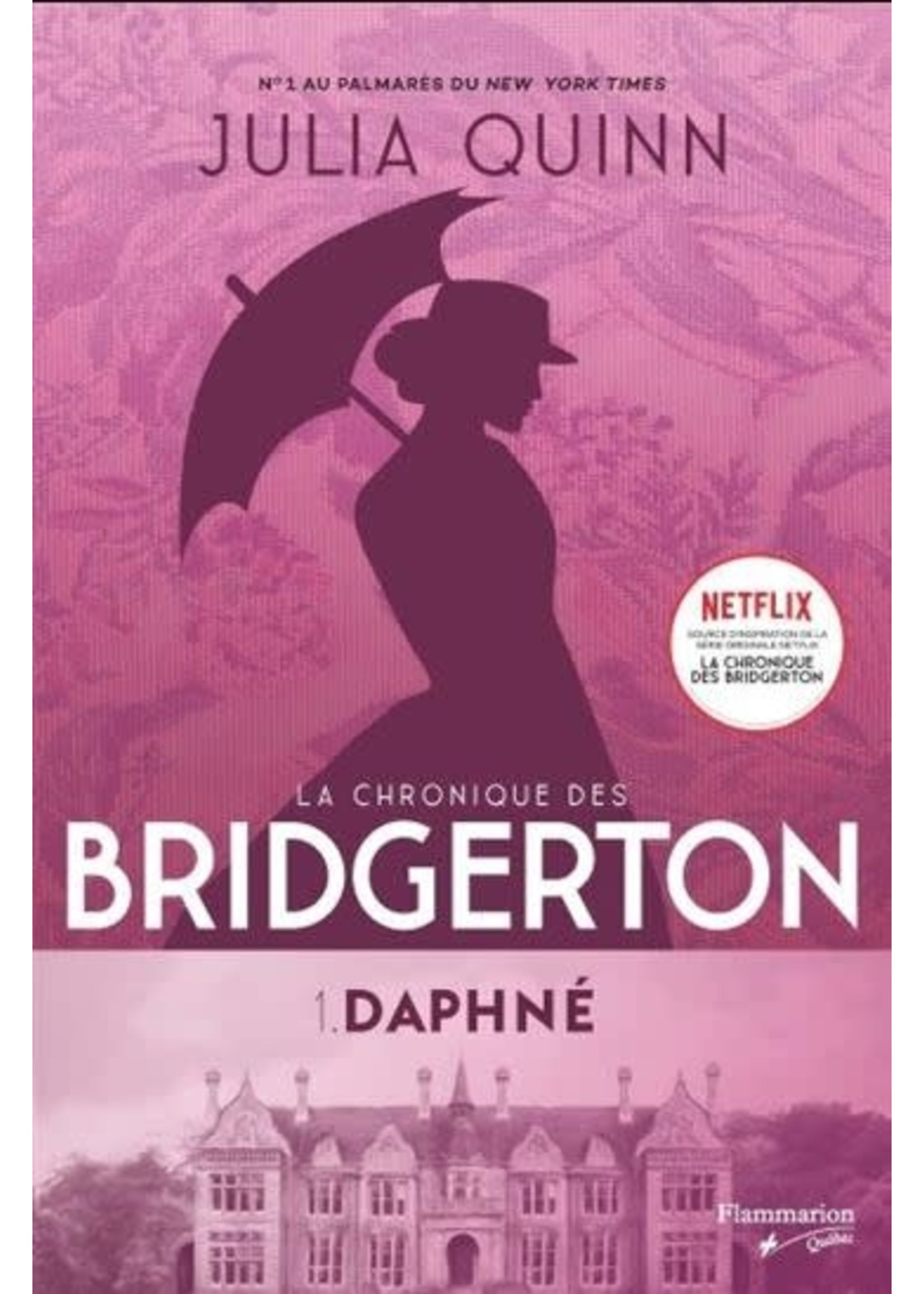 La chronique des Bridgerton T.01 Daphné by Julia Quinn