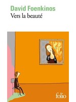 Vers la beauté by David Foenkinos