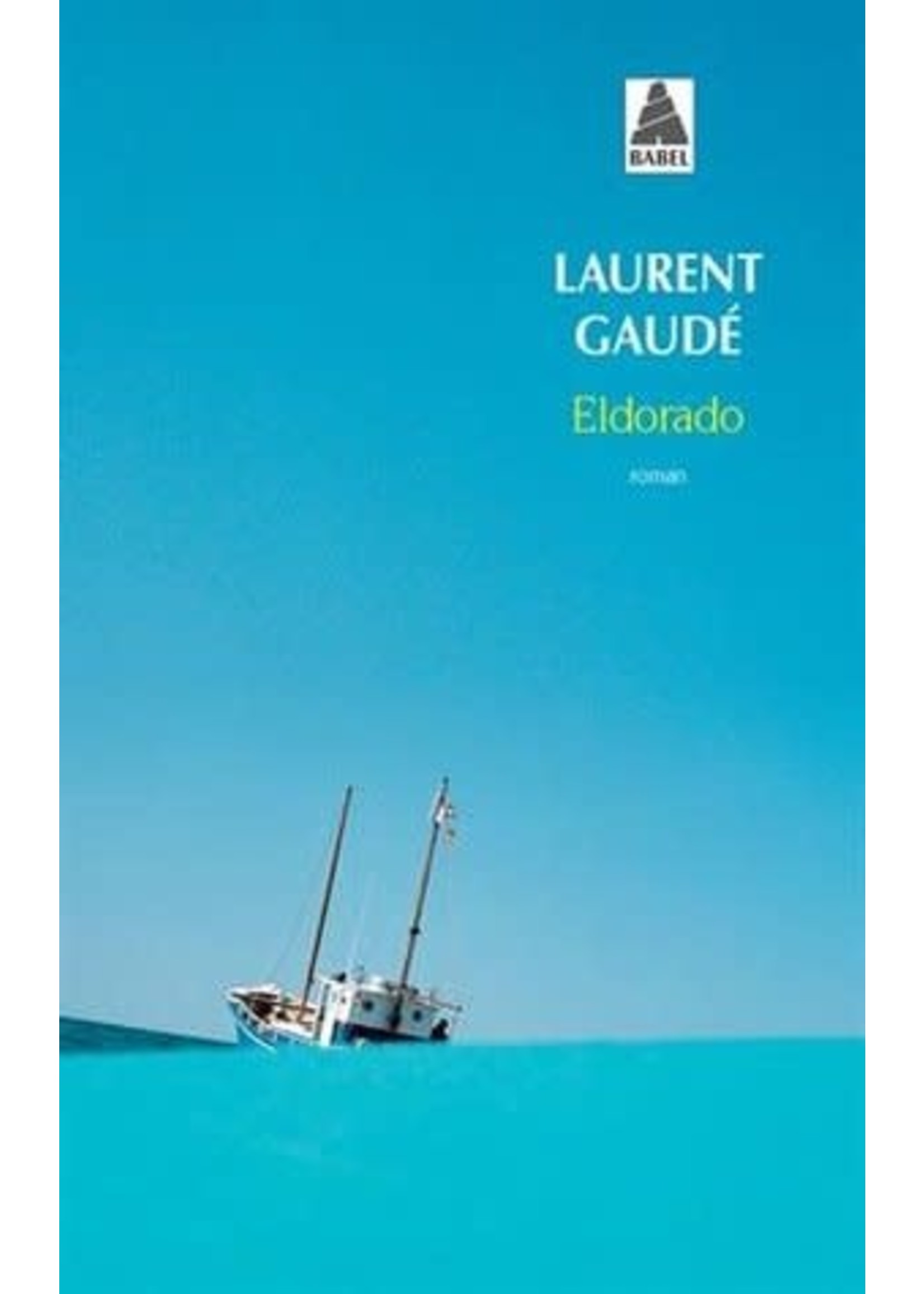 Eldorado by Laurent Gaudé
