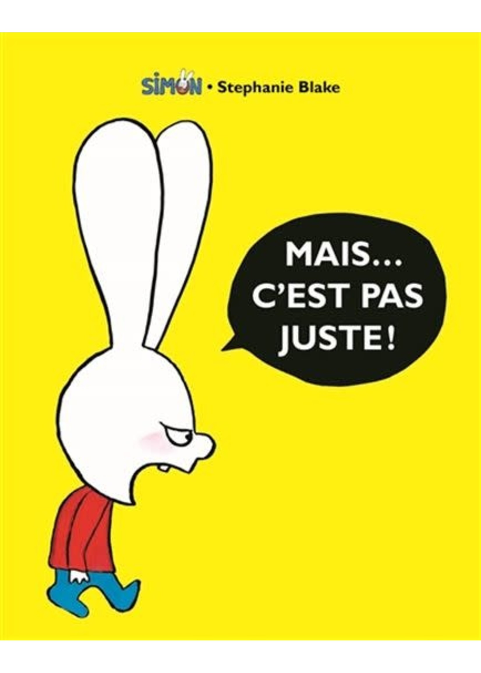 Mais... C'est pas juste! by Stephanie Blake