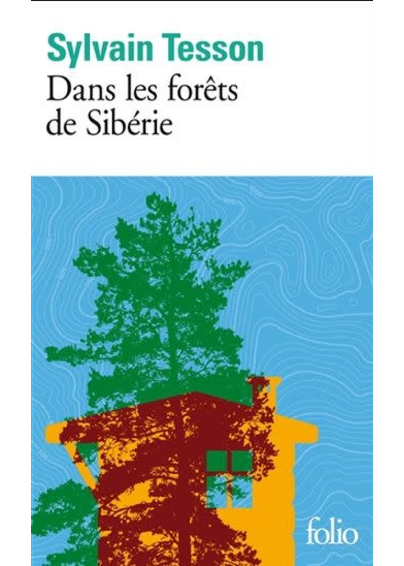 Dans les forêts de Sibérie by Sylvain Tesson