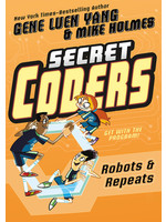 Robots & Repeats (Secret Coders #4) by Gene Luen Yang, Mike Holmes
