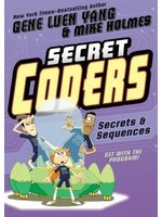 Secret Coders: Secrets & Sequences by Gene Luen Yang, Mike Holmes