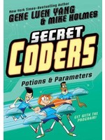 Secret Coders: Potions & Parameters by Gene Luen Yang, Mike Holmes
