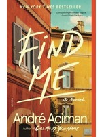 Find Me by André Aciman