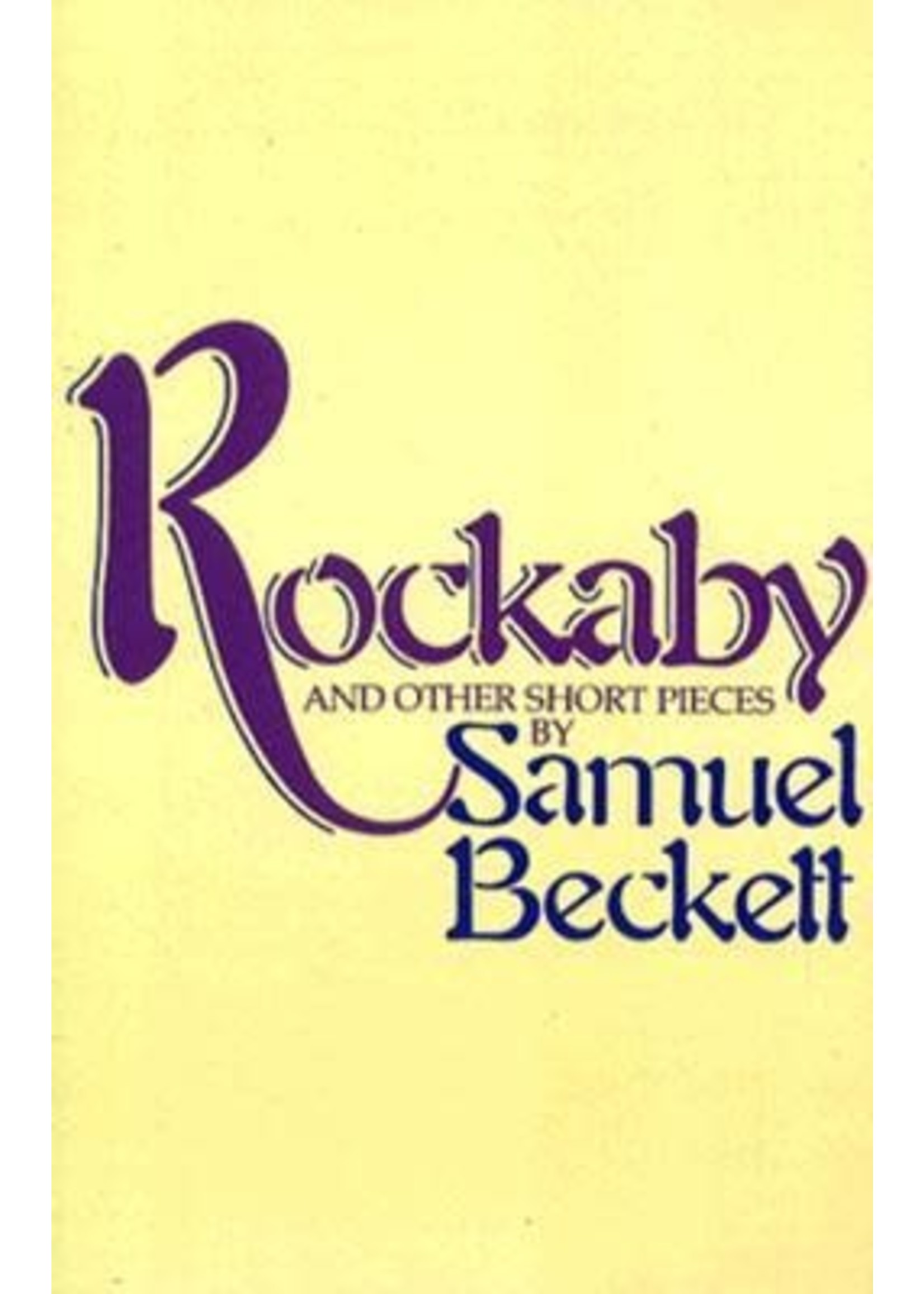 Rockaby and Other Short Pieces by Samuel Beckett