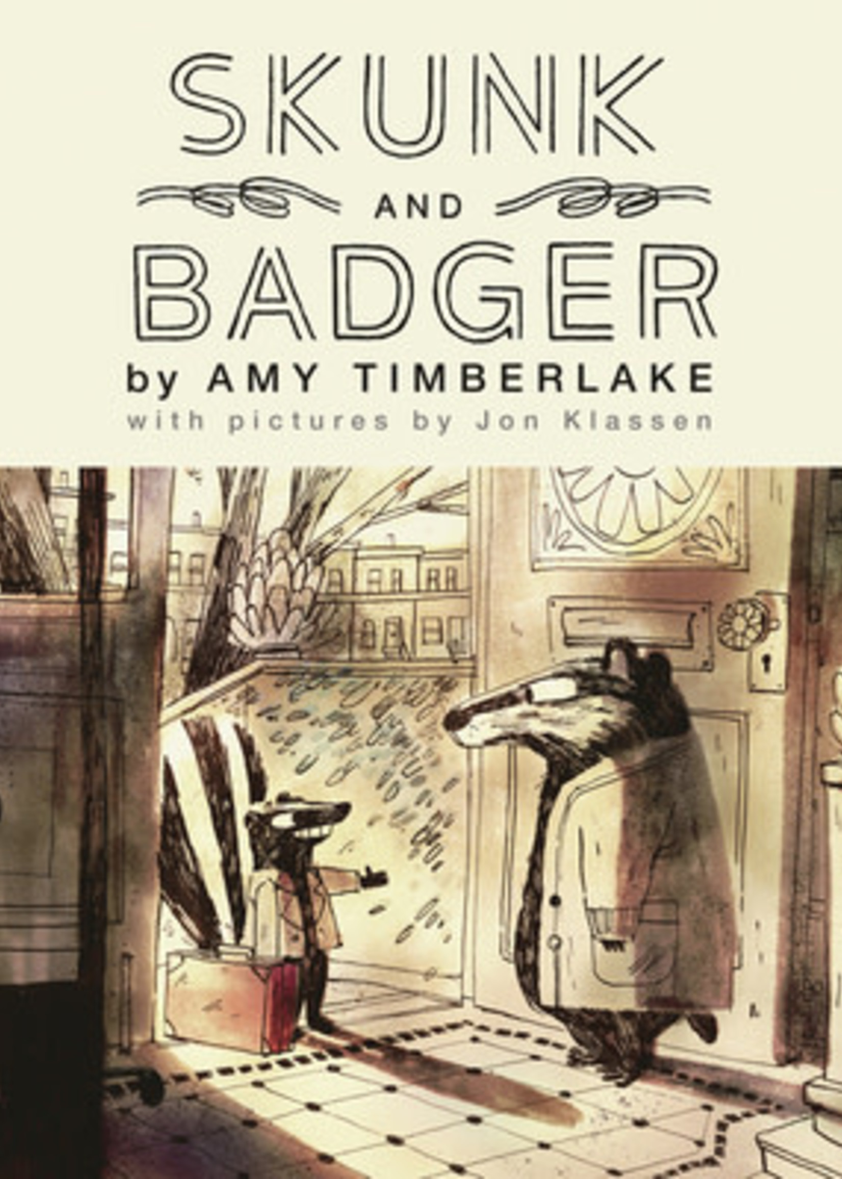 Skunk and Badger (Skunk and Badger #1) by Amy Timberlake, Jon Klassen