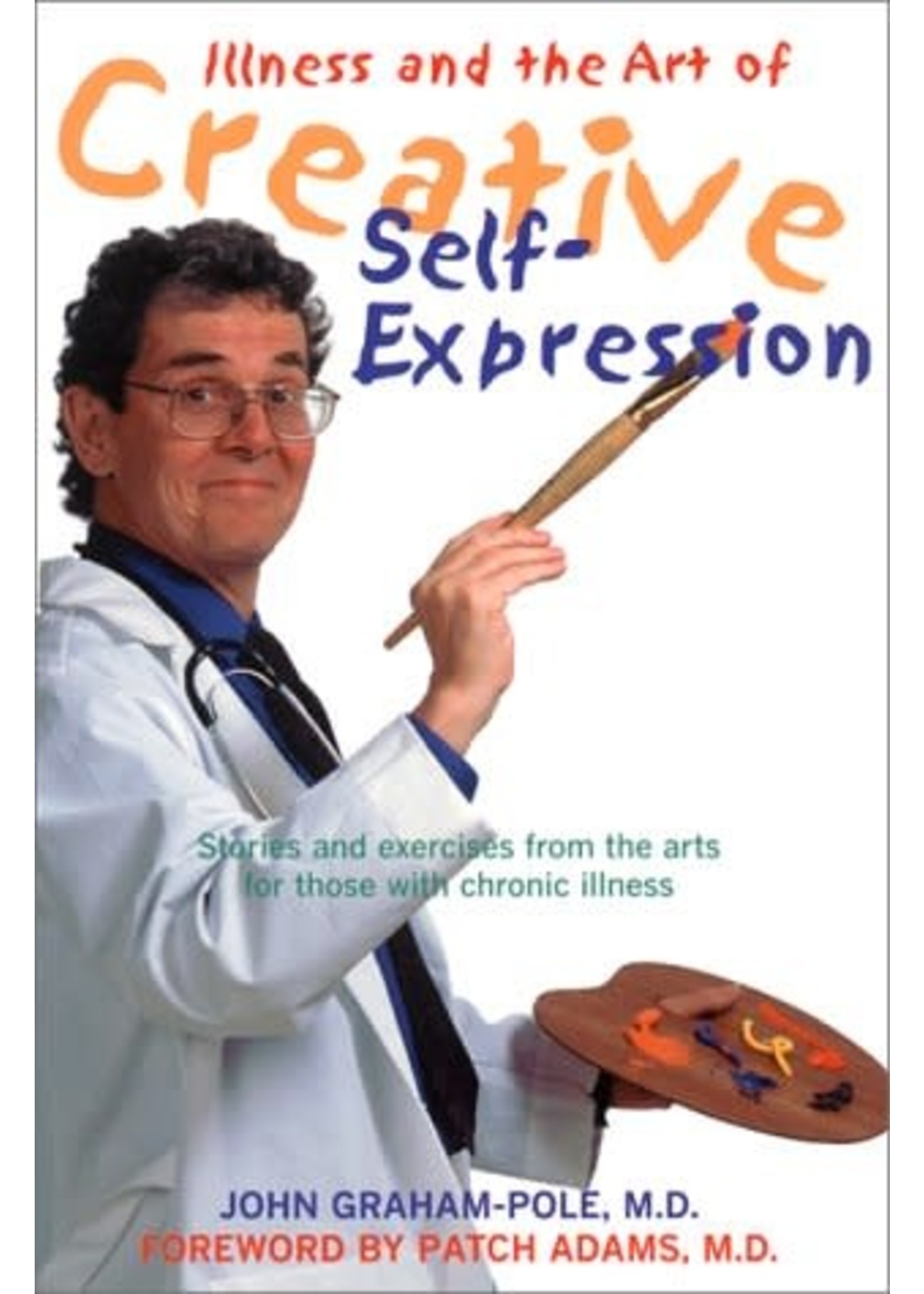 Illness & Art of Creative Self-Expression by John Graham-Pole