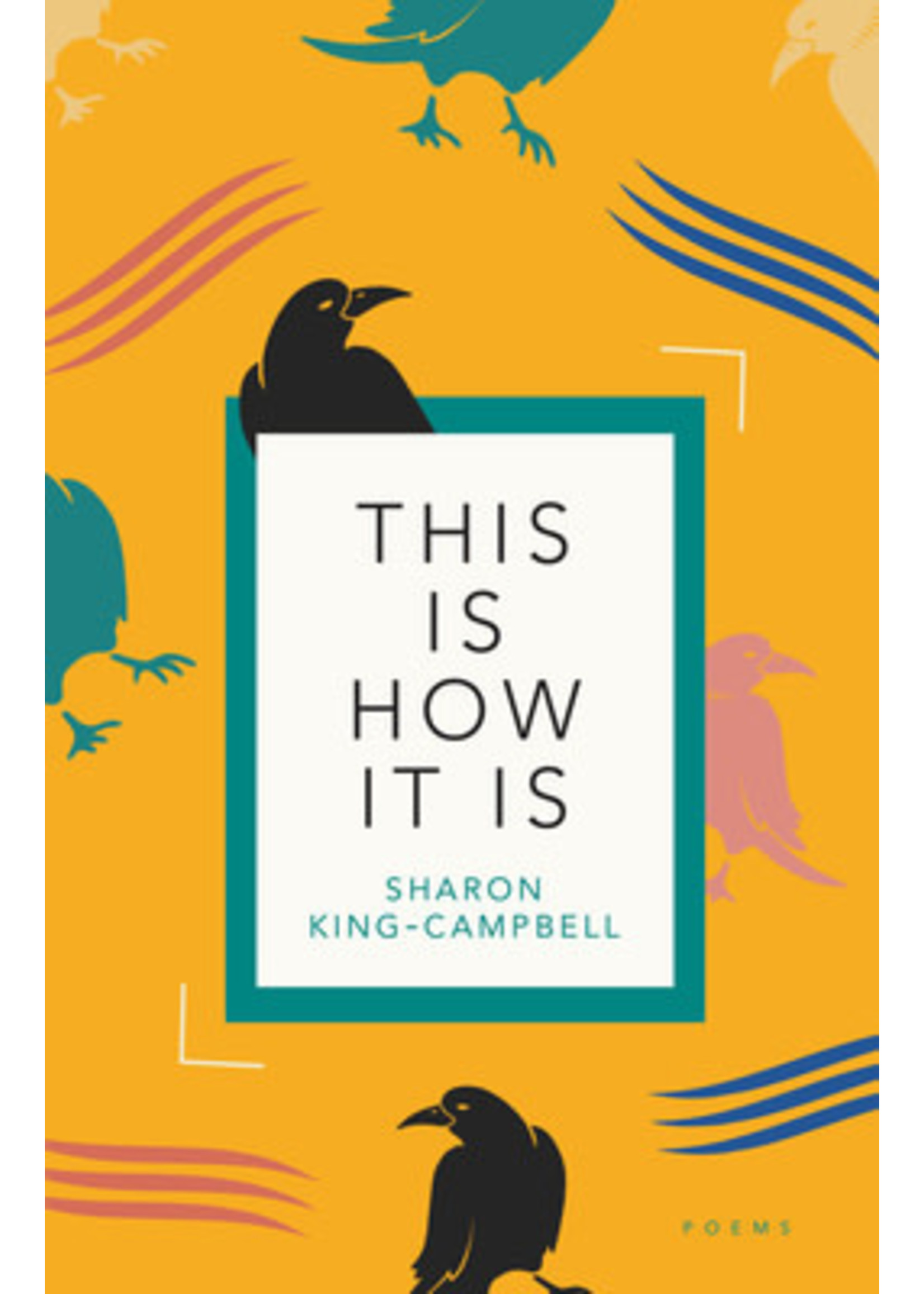 This Is How It Is by Sharon King-Campbell