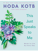 This Just Speaks to Me: Words to Live by Every Day by Hoda Kotb